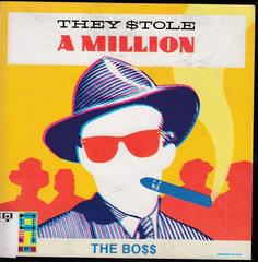 The Boss - They $tole a million