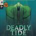 Deadly Tide